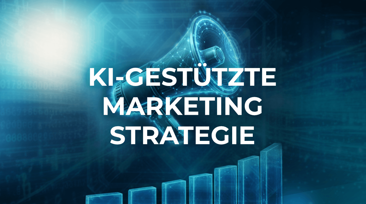 KI-gestützte Marketing Strategie