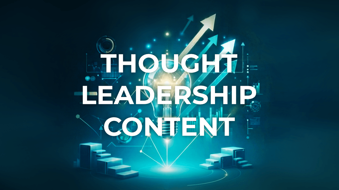 Thought Leadership Content