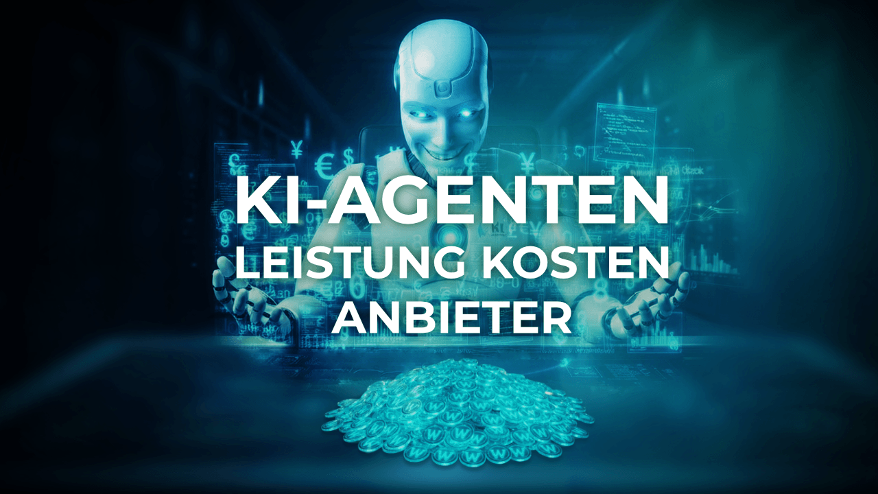 KI Agenten Können Kosten Anbieter